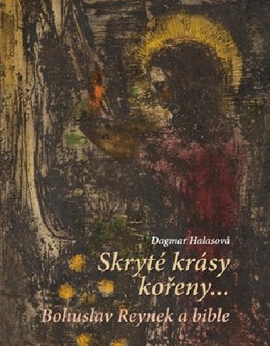 Skryté krásy kořeny... - Dagmar Halasová