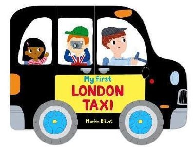 My First London Taxi - Billet Marion