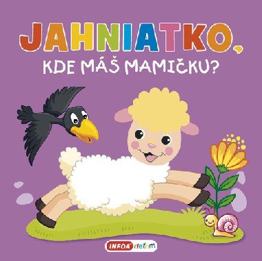 Jahniatko, kde m mamiku? - 