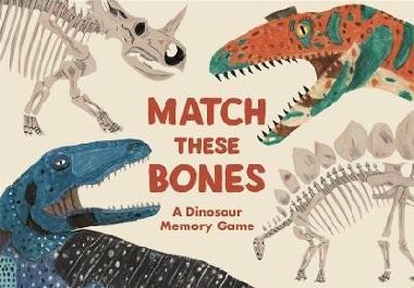Match these Bones : A Dinosaur Memory Game - Upchurch Paul