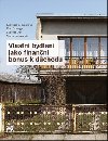 Vlastn bydlen jako finann bonus k dchodu - Martina Mikeszov; Petr Sunega; Martin Lux
