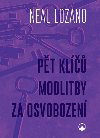 Pt kl modlitby za osvobozen - Neal Lozano