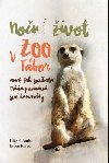 Non ivot v ZOO Tbor aneb jak surikata Ma poznv sv kamardy - Filip Suanka; Even Korec