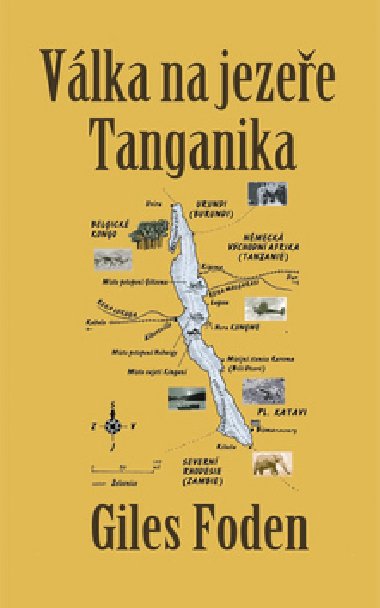 Vlka na jezee tanganika - Giles Foden; Richard Carrasco