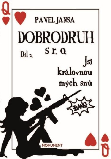 Dobrodruh s r. o. 2 - Jsi krlovnou mch sn - Jansa Pavel