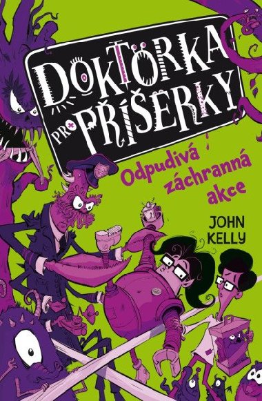Doktorka pro perky 2: Odpudiv zchrann akce - John Kelly