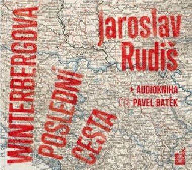 Winterbergova posledn cesta - 2 CDmp3 (te Pavel Batk) - Jaroslav Rudi, Pavel Bartek