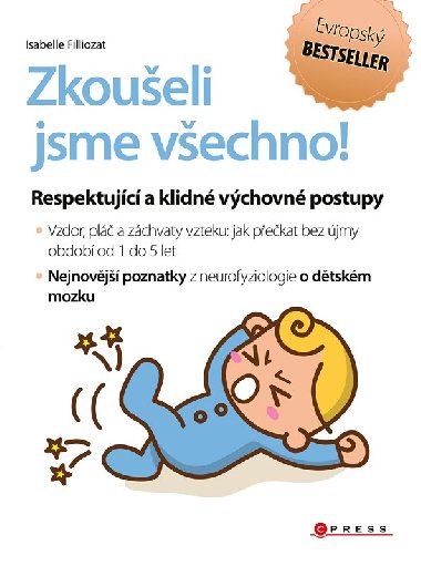 Zkoueli jsme vechno! Respektujc a klidn vchovn postupy - Isabelle Filliozat