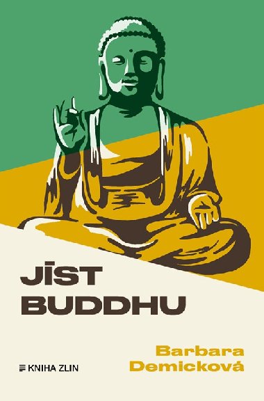 Jíst Buddhu - Malé a velké dějiny jednoho tibetského města - Barbara Demicková