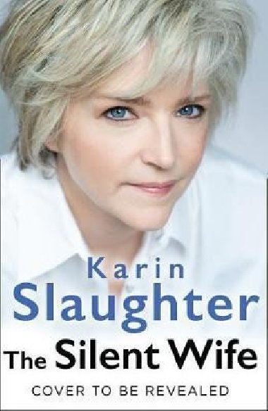 The Silent Wife (Will Trent 10) - Slaughter Karin