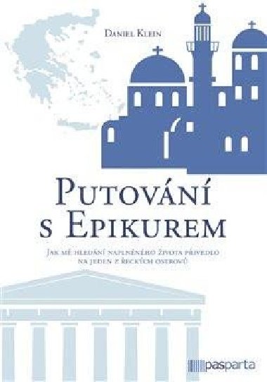 Putovn s Epikurem - Daniel Klein