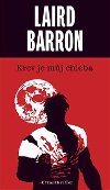 Krev je mj chleba - Laird Barron