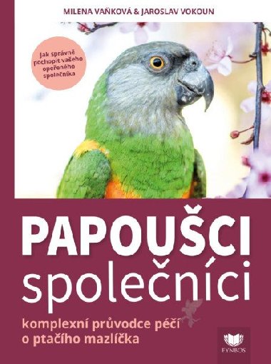 Papouci spolenci - Komplexn prvodce p o praho mazlka - Milena Vakov; Jaroslav Vokoun