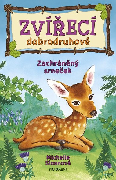 Zvec dobrodruhov - Zachrnn srneek - Michelle Sloanov