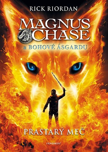 Magnus Chase a bohov sgardu - Prastar me - 