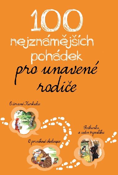 100 nejznmjch pohdek pro unaven rodie - 