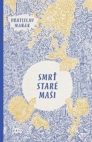 Smrt star Mai - Vratislav Mak