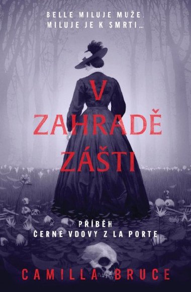 V zahrad zti - Camilla Bruce