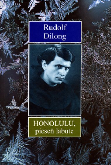 Honolulu, piese labute - Rudolf Dilong; Jozef Glis
