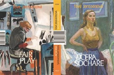 Dcera sochae, Fair Play - Tove Janssonov