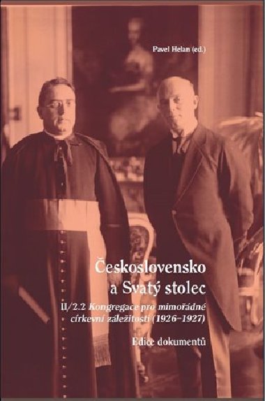eskoslovensko a Svat stolec. II/2.2 - Pavel Helan