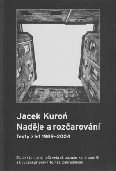 Jacek Kuro. Nadje a rozarovn - Tom Zahradnek