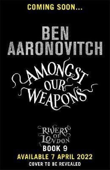 Amongst Our Weapons - Aaronovitch Ben