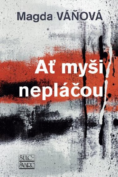 Ať myši nepláčou - Magda Váňová