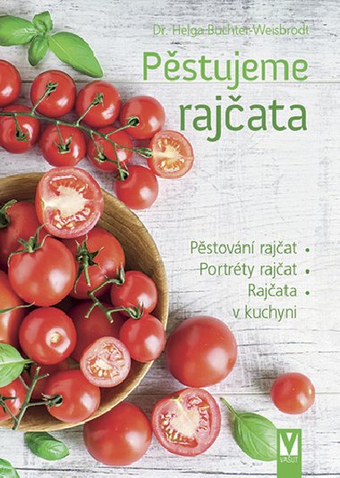 Pstujeme rajata - Helga Buchter-Wiesbrodt