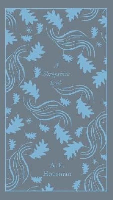 A Shropshire Lad - Housman A. E.