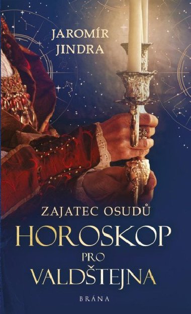 Zajatec osud: Horoskop pro Valdtejna - Jaromr Jindra