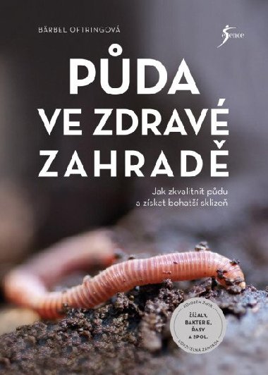 Pda ve zdrav zahrad - Jak zkvalitnit pdu a zskat bohat sklize - Brbel Oftringov