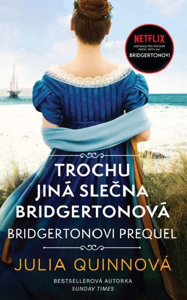 Bridgertonovi - prequel: Trochu jin slena Bridgertonov - Julia Quinnov