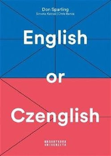 English or Czenglish - Don Sparling; Simona Kalov; Chris Rance