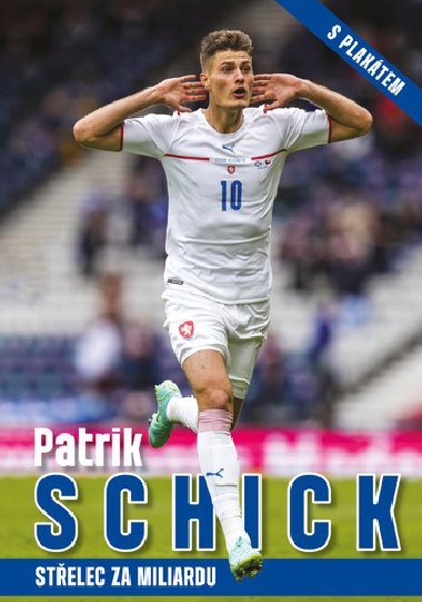 Patrik Schick - Střelec za miliardu - Petr Čermák