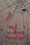 Ten ne vlkno pavuiny - Ji Raichl