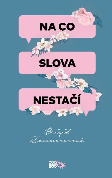 Na co slova nesta - Brigid Kemmererov