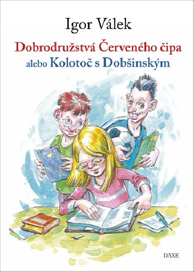 Dobrodrustv ervenho ipa alebo Koloto s Dobinskm - Igor Vlek