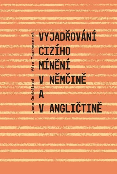 Vyjadovn cizho mnn v nmin a v anglitin - Jana Ondrkov; Vra Tauchmanov