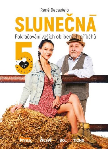 Slunen 5 - Pokraovn vaich oblbench pbh - Ren Decastelo