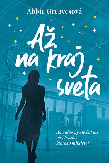 A na kraj sveta - Abbie Greaves