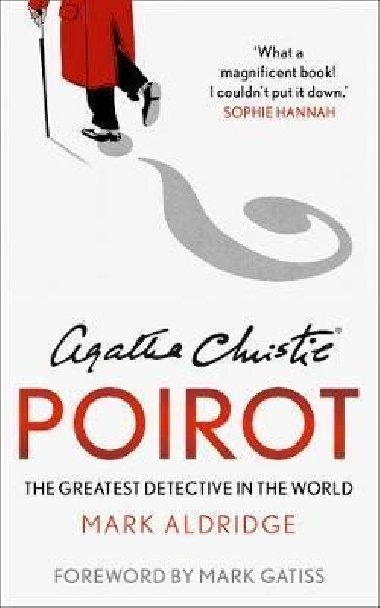 Agatha Christies Poirot : The Greatest Detective in the World - Aldridge Mark