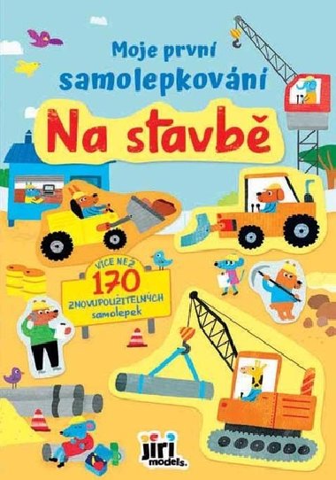 Moje prvn samolepkovn Na stavb - 