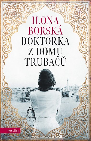Doktorka z domu Trubačů - Ilona Borská
