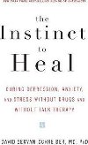 The Instinct To Heal - Servan-Schreiber David