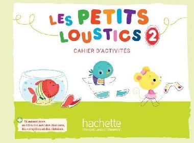 Les Petits Loustics 2 Cahier dactivits + CD audio - Denisot Hugues