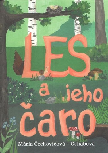 Les a jeho aro - Mria echoviov-Ochabov