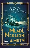 Mlad, neklidn a mrtv - Jessica Fellowesov