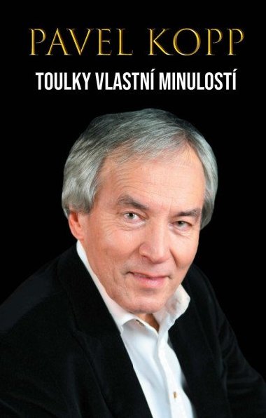 Toulky vlastn minulost - Kopp Pavel