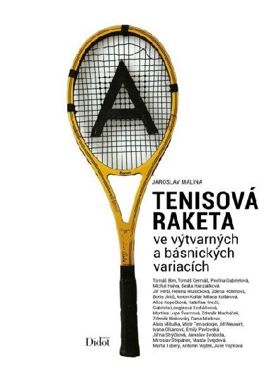 Tenisov raketa ve vtvarnch a bsnickch variacch - Malina Jaroslav